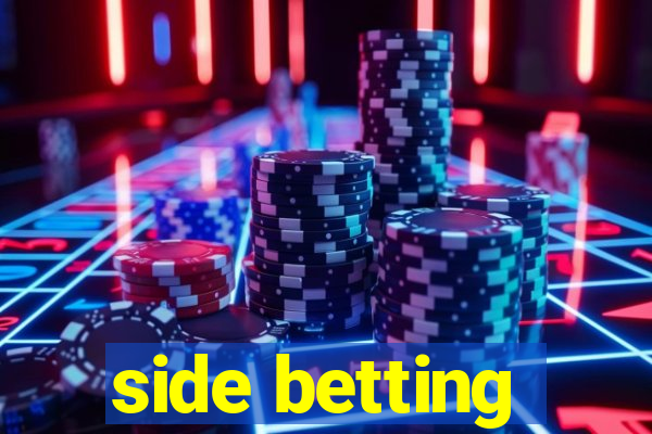 side betting