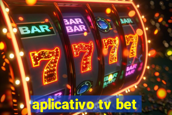 aplicativo tv bet