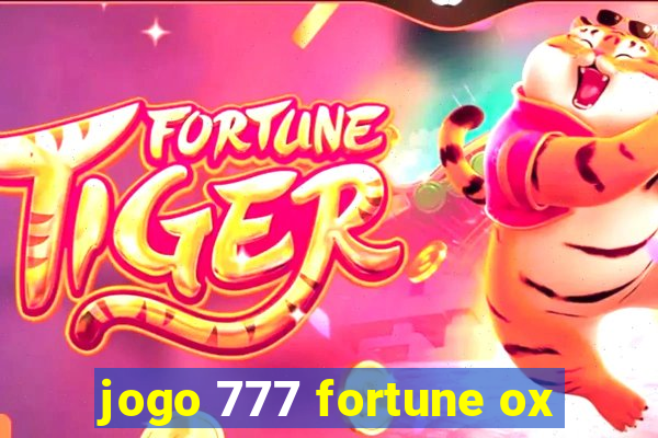 jogo 777 fortune ox