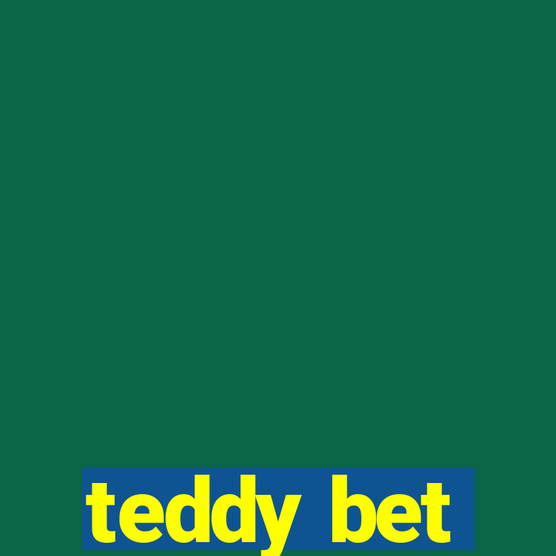 teddy bet