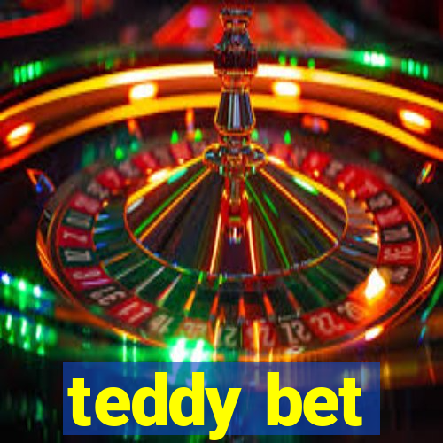 teddy bet