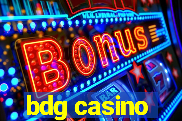 bdg casino