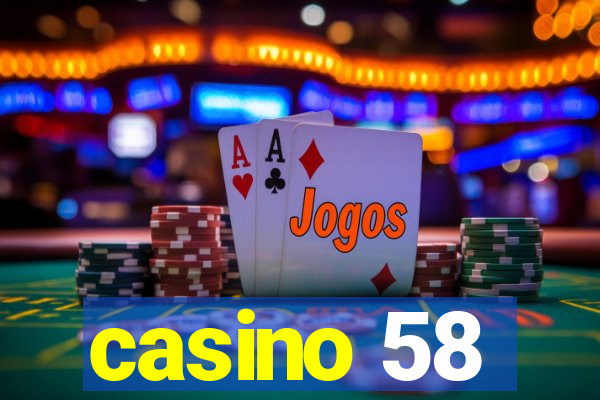 casino 58