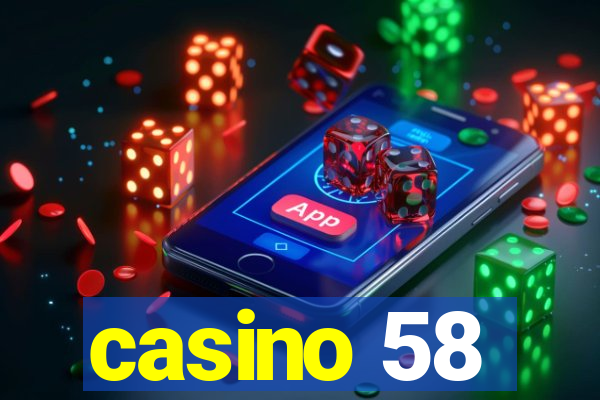 casino 58