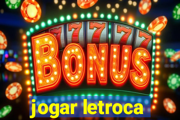 jogar letroca