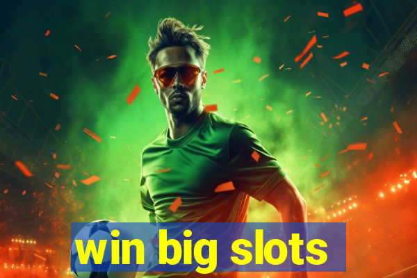 win big slots