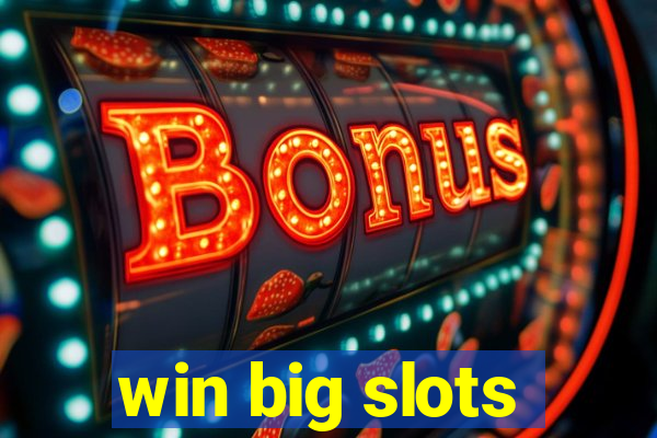 win big slots