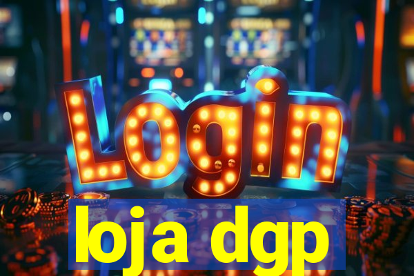 loja dgp