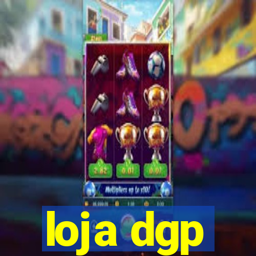 loja dgp