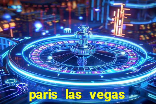 paris las vegas resort and casino