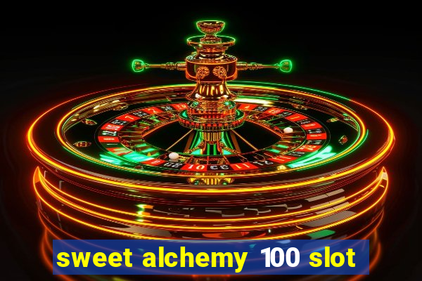 sweet alchemy 100 slot