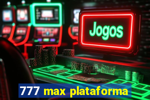 777 max plataforma