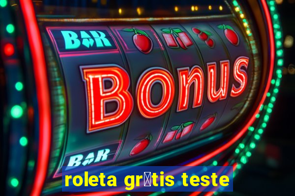 roleta gr谩tis teste