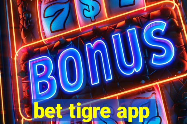 bet tigre app