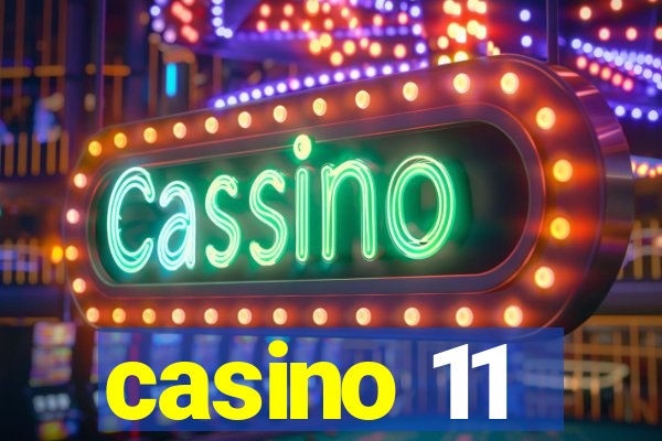 casino 11