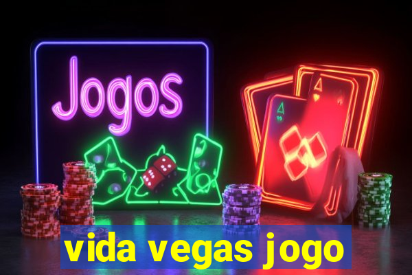 vida vegas jogo