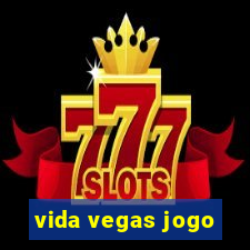 vida vegas jogo