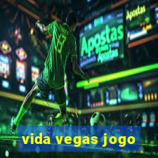 vida vegas jogo