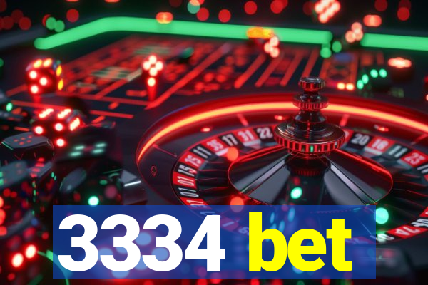 3334 bet