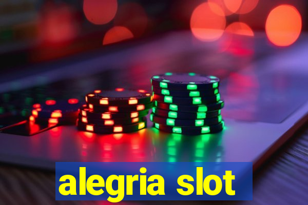 alegria slot