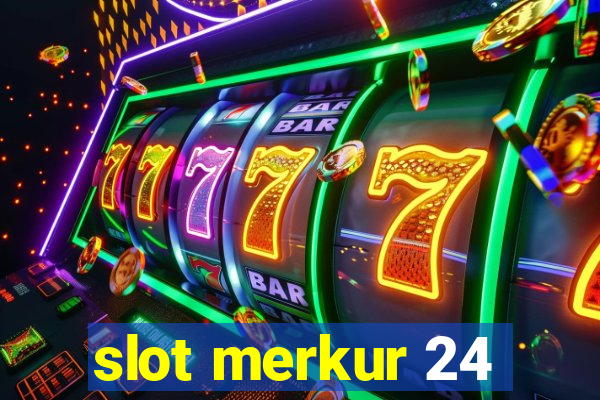 slot merkur 24