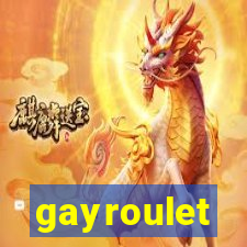 gayroulet