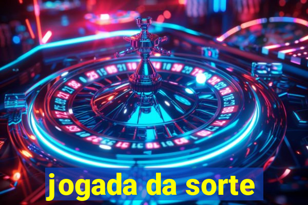 jogada da sorte