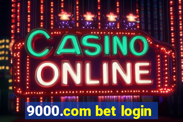 9000.com bet login