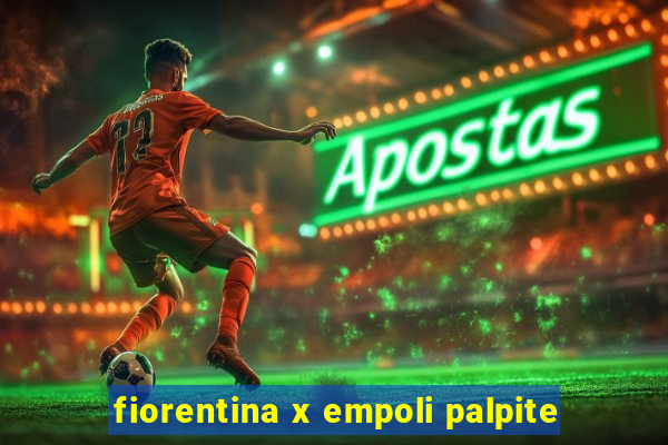 fiorentina x empoli palpite