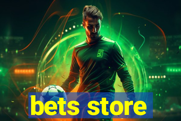 bets store