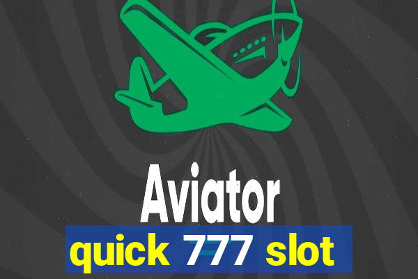 quick 777 slot