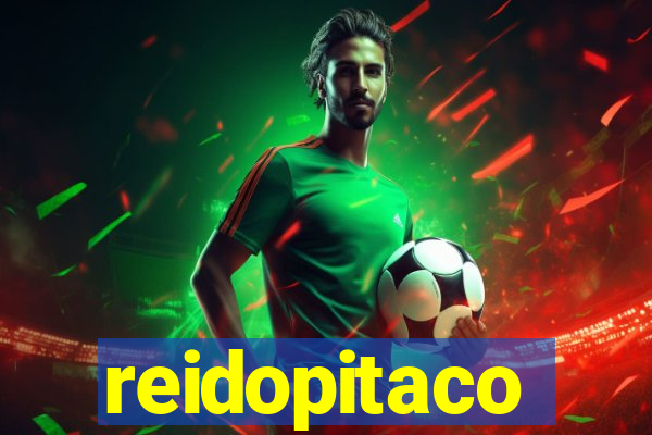 reidopitaco