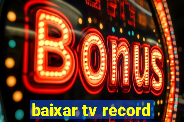 baixar tv record