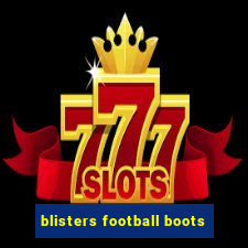 blisters football boots