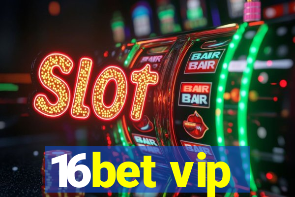 16bet vip