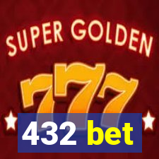 432 bet