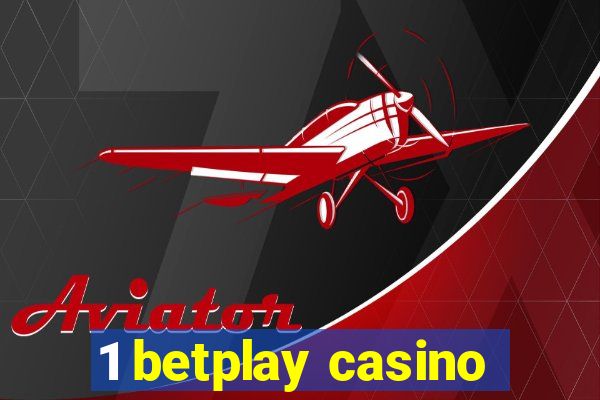 1 betplay casino