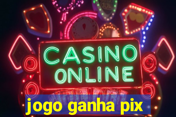 jogo ganha pix