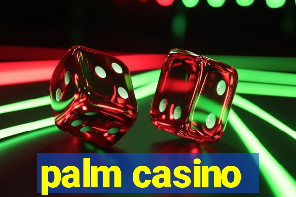 palm casino