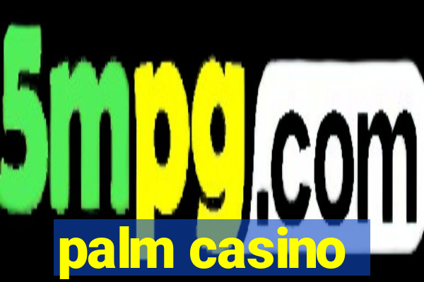 palm casino