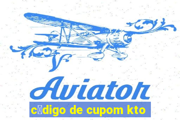 c贸digo de cupom kto