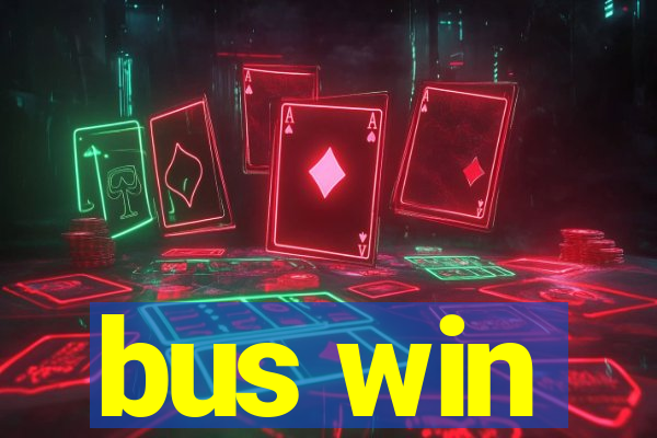 bus win