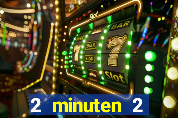 2 minuten 2 millionen casino