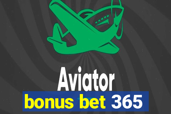 bonus bet 365