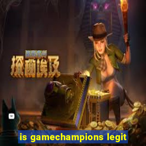 is gamechampions legit