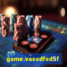 game.vassdfsd5f2g5ef8sfc.mgf5g48ag8we45sdf5d