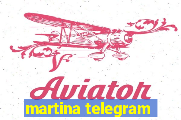 martina telegram