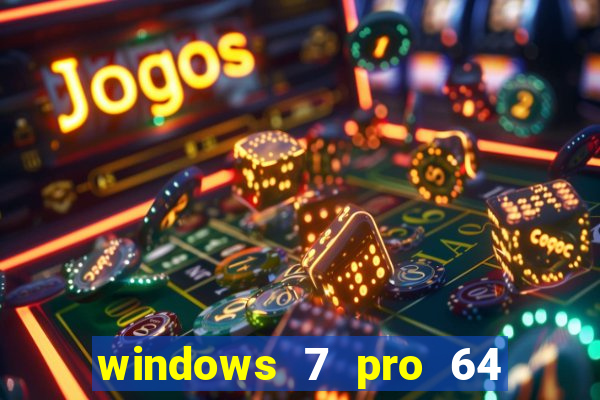 windows 7 pro 64 bits iso