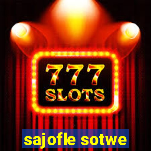 sajofle sotwe