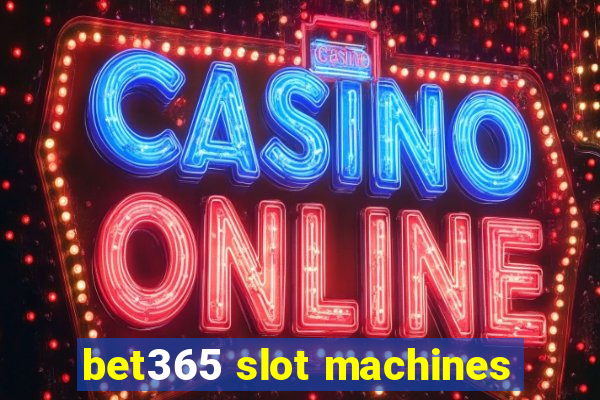 bet365 slot machines